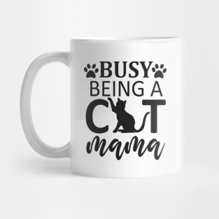 Busy Being A Cat Mom Mug